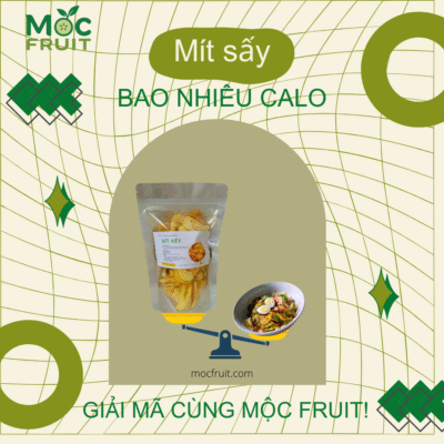 Mít Sấy Bao Nhiêu Calo?